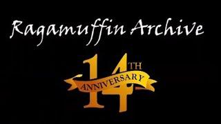 Our 14th Anniversary Countdown | Ragamuffin Archive: Revisited | Episode 35