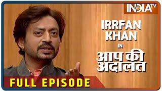 Irrfan Khan in Aap Ki Adalat (Full Episode)