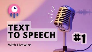 Text To Speech With Livewire ️