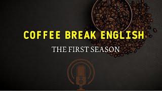 تعلم اللغة الانجليزية عن طريق السماع -coffee break english 2