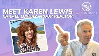 Unveiling The Monterey Peninsula Realtor Experience with William Smith & Karen Lewis