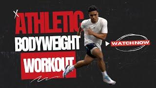 Athletic Bodyweight Workout - Speed and Agility Training For Athletes | No Equipment