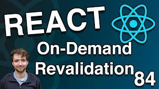 On-Demand Revalidation in Next.js - React Tutorial 84