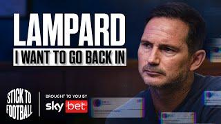 Lampard: Management, Chelsea & Golden Generation Myth | Stick to Football EP 16