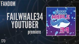 170: FailWhale34, YouTuber (Fandom)
