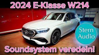 E-Klasse 2024 W214 und S214 - Soundsystem nachrüsten vom Profi!