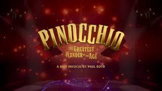 Pinocchio The Greatest Wonder of the Age - A Lyric Theatre Production