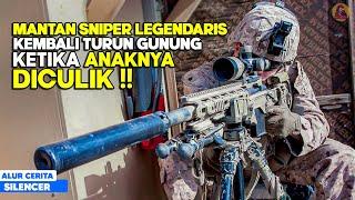 Yang Mereka Culik adalah Anak Mantan Sniper Legenda Berjuluk Sang Peredam! alur cerita film