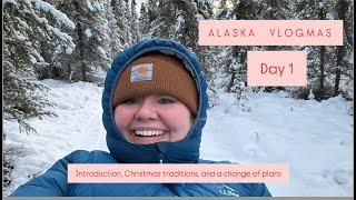 Alaska Vlogmas: Day 1