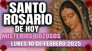 EL SANTO ROSARIO DE HOY LUNES 10 DE FEBRERO 2025 MISTERIOS GOZOSOS - EL SANTO ROSARIO DE HOY