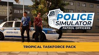 Police Simulator: Patrol Officers – Tropical Taskforce Pack Trailer