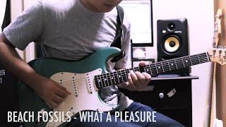 beach fossils - what a pleasure (guitar cover)