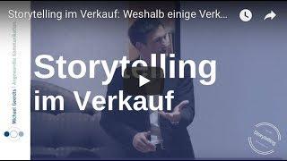 Storytelling im Verkauf: Weshalb einige Verkäufer im Gespräch scheitern - Michael Geerdts