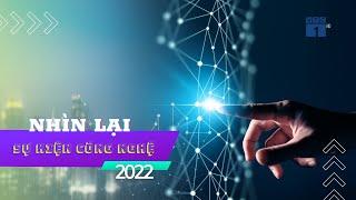 Nhìn lại những sự kiện công nghệ 2022 | SỐNG KẾT NỐI VTC1