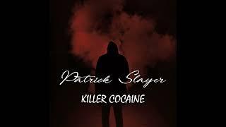 Patrick Slayer - Killer Cocaine