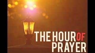 HOUR OF PRAYER 04/10/2023