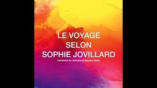 Le voyage selon Sophie Jovillard