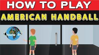 How to Play American Handball : Sports Encyclopedia