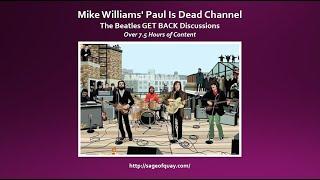 Mike Williams' Paul Is Dead Channel - The GET BACK Discussions - FULL COMPILATION (Jan 2022)