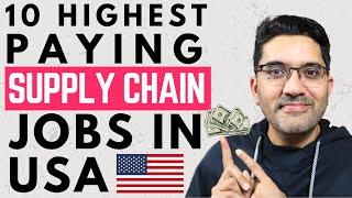 Top 10 HIGHEST PAYING Supply Chain Jobs in the US WITH THE LIST OF TOP COMPANIES HIRING NOW!