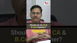 Should you do CA & B Com together? VSI Jaipur