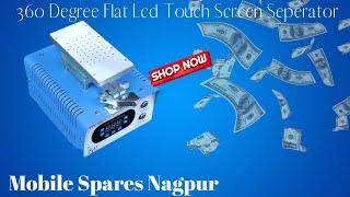 #360 °Edge / flat LCD touch screen  separator#mobile spares nagpur#msn#