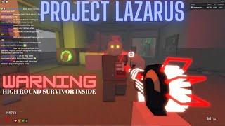 Roblox Project Lazarus: High Round Survivor Solo (Tournament Run)