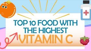 THE TOP 10 FOODS HIGHEST IN VITAMIN C | HEALTHY FOOD