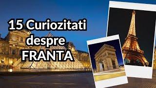 TOP 15 Lucruri pe care nu le Stiai despre FRANTA!