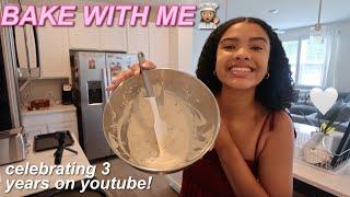 BAKE WITH ME!!! Celebrating 3 Years On YouTube