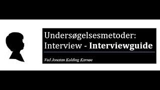 Undersøgelsesmetoder: Interview - Interviewguide