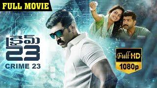 Crime 23 Latest Telugu Full Movie | Arun Vijay | Mahima Nambiar | Abhinaya | Vishal Chandrasekhar