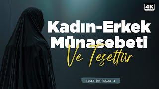 Kadın Erkek Münasebeti ve Tesettür - Tesettür Risalesi 3 /4K