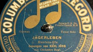 “Jägerleben” by Karl Jörn, recorded 1915