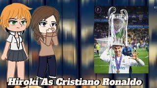 NTR ~ Kokujin No Tenseoukei React To Hiroki As Cristiano Ronaldo ~ Gacha React