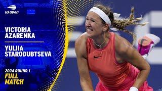 Victoria Azarenka vs. Yuliia Starodubtseva Full Match | 2024 US Open Round 1