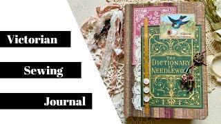 Victorian Sewing Junk Journal by Kathleen Mower!