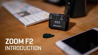 The Zoom F2 Field Recorder : Introduction