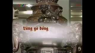 LÀNG NGHỀ GÒ ĐÚC ĐỒNG ĐẠI BÁI - EP2