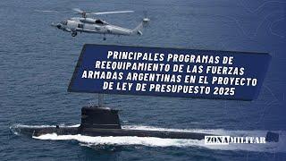 PRESUPUESTO 2025: Estos son los principales programas de reequipamiento de las FF.AA. Argentinas