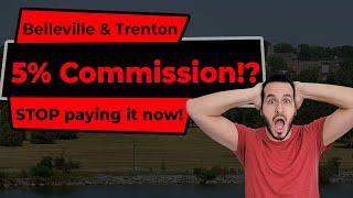 5% REALTOR® commission in Belleville & Trenton!