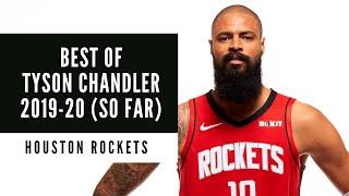 Tyson Chandler | Best of 2019-20 (so far) | Houston Rockets