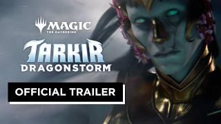 Tarkir: Dragonstorm - Official Trailer | Magic: The Gathering