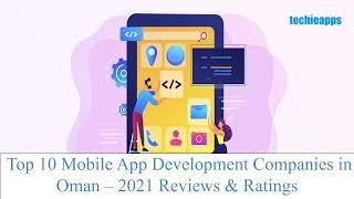 Top 10 Mobile App Development Companies in Oman For Custom Development