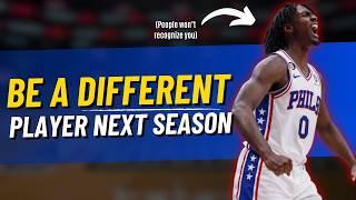 How You Can Come Back A Whole New Player Next Season