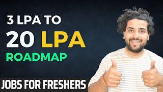 3 LPA to 20 LPA RoadMap | How To Crack IT Jobs