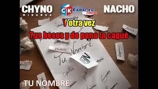 karaoke chyno y nacho - tu nombre (Lo mas nuevo 2024) @Nacho @lachinoynachomania #karaoke2024