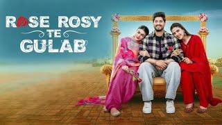 ROSE ROSY TE GULLAB LATEST PUNJABI MOVIE !#gurnambhullar #newpunjabimovie #trending #latestmovies