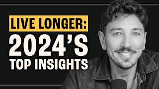 Health, Aging & Nutrition | The Proof’s 2024 Science-Based Blueprint for Longevity | The Proof EP346
