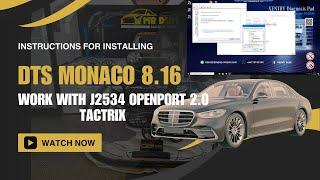 Installing DTS Monaco 8.16 Software To Work With J2534 Openport 2.0,  Tactrix, VXDIAG VCX